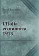 L`Italia economica. 1913, Bachi, Riccardo, 1875- 