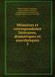 Mmoires et correspondance littraires, dramatiques et anecdotiques. 3, Henri Fran?ois Dumolard, Favart (Charles-Simon ), Antoine Pierre Charles Favart, Charles Simon Favart, M. Favart 
