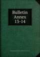 Bulletin. Annex 13-14, Soci?t? de l'histoire de Paris et de l'Ile-de-France (France) 