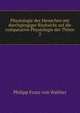 Physiologie des Menschen mit durchgngiger Rcksicht auf die comparative Physiologie der Thiere.. 2, Philipp Franz von Walther 
