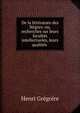 De la litt?rature des N?gres: ou, recherches sur leurs facult?s intellectueles, leurs qualit?s ., Henri Gregoire 