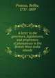 A letter to the governors, legislatures, and proprietors of plantations in the British West-India islands, Porteus, Beilby, 1731-1809 