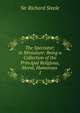 The Spectator; in Miniature: Being a Collection of the Principal Religious, Moral, Humorous .. 1, Steele, Richard, Sir, 1672-1729 