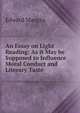 An Essay on Light Reading: As it May be Supposed to Influence Moral Conduct and Literary Taste, Edward Mangin 