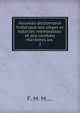 Nouveau dictionnaire historique des siges et batailles mmorables: et des combats maritimes les .. 2, F. M. M..... 