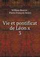 Vie et pontificat de Lon x. 3, William Roscoe 