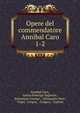 Opere del commendatore Annibal Caro. 1-2, Annibal Caro, Anton Federigo Seghezzi , Sebastiano Ciampi , Alessandro Verri , Virgil, Longus , Gregory, Cyprian 