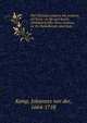 The Christian entirely the property of Christ : in life and death; exhibited in fifty-three sermons on the Heidelbergh catechism .. 1, Kemp, Johannes van der, 1664-1718 