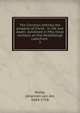 The Christian entirely the property of Christ : in life and death; exhibited in fifty-three sermons on the Heidelbergh catechism .. 2, Kemp, Johannes van der, 1664-1718 