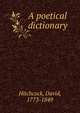 A Poetical Dictionary, Hitchcock, David, 1773-1849 
