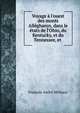 Voyage ? l'ouest des monts All?ghanys, dans le ?tats de l'Ohio, du Kentucky, et du Tennessee, et ., Francois Andre Michaux 
