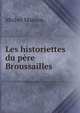 Les historiettes du pere Broussailles, Michel Masson 