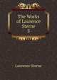 The Works of Laurence Sterne. 3, Sterne Laurence 