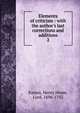 Elements of criticism : with the author's last corrections and additions, Kames, Henry Home, Lord, 1696-1782 