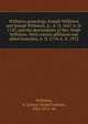 Williston genealogy. Joseph Williston and Joseph Williston, jr., A. D. 1667-A. D. 1747, and the descendants of Rev. Noah Williston. With certain affiliated and allied branches, A. D. 1734-A. D. 1912, Williston, A. Lyman (Asahel Lyman), 1834-1915. 4n 