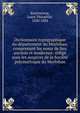 Dictionnaire topographique du d?partement du Morbihan, comprenant les noms de lieu anciens et modernes; r?dig? sous les auspices de la Soci?t? polymathique du Morbihan, Rosenzweig, Louis Th?ophile, 1830-1884 