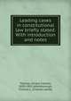Leading cases in constitutional law briefly stated. With introduction and notes, Thomas, Ernest Chester, 1850-1892,Attenborough, Charles L. (Charles Leete) 