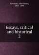 Essays, critical and historical. 2, Newman, John Henry, 1801-1890 