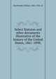 Select Statutes and other documents illustrative of the history of the United States, 1861-1898;, MacDonald, William 