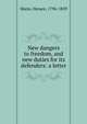 New dangers to freedom, and new duties for its defenders: a letter, Mann, Horace, 1796-1859 