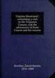 Virginia illustrated : containing a visit to the Virginian Canaan, and the adventures of Porte Crayon and his cousins, Strother, David Hunter, 1816-1888 