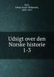 Udsigt over den Norske historie. 1-3, Sars, Johan Ernst Welhaven, 1835-1917 