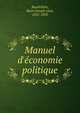 Manuel d'?conomie politique, Baudrillart, Henri Joseph Le?on, 1821-1892 