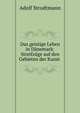 Das geistige Leben in D?nemark: Streifz?ge auf den Gebieten der Kunst ., Adolf Strodtmann 