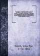 An answer to a printed paper entitled Manifesto of the Christian evidence society : To which is annexed, A rejoinder to a pamphlet by the same author Robert Taylor entitled Syntagma of the evidences of the Christian religion, Smith, John Pye, 1774-1851 