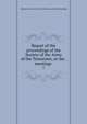 Report of the proceedings of the Society of the Army of the Tennessee, at the . meetings . 7, Society of the Army of the Tennessee. [from old catalog] 