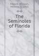 The Seminoles of Florida, Moore-Willson, Minnie, b 1863 