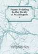 Papers Relating to the Treaty of Washington .. 4, United States Dept . of State, Geneva Arbitration Tribunal 