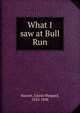 What I saw at Bull Run, Barrett, Edwin Shepard, 1833-1898 