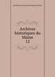 Archives historiques du Maine. 12, Soci?t? des archives historiques du Maine 