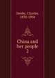 China and her people. 2, Denby, Charles, 1830-1904 