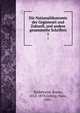 Die Nationalkonomie der Gegenwart und Zukunft, und andere gesammelte Schriften. 1, Hildebrand, Bruno, 1812-1878,Gehrig, Hans, 1882- 