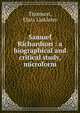 Samuel Richardson : a biographical and critical study, microform, Thomson, Clara Linklater 