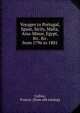 Voyages to Portugal, Spain, Sicily, Malta, Aisa-Minor, Egypt, &c. &c. from 1796 to 1801, Collins, Francis. [from old catalog] 