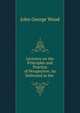 Lectures on the Principles and Practice of Perspective: As Delivered at the ., Wood, J. G. (John George), 1827-1889 
