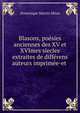 Blasons, po?sies anciennes des XV et XVImes siecles extraites de diff?rens auteurs imprim?e-et ., Dominique Martin Meon 
