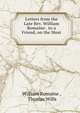 Letters from the Late Rev. William Romaine . to a Friend, on the Most ., William Romaine , Thomas Wills 