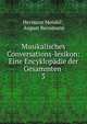Musikalisches Conversations-lexikon: Eine Encyklopdie der Gesammten .. 3, Hermann Mendel , August Reissmann 