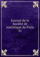 Journal de la Socit de statistique de Paris. 31, Soci?t? de statistique de Paris,Centre national de la recherche scientifique (France) 