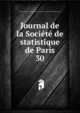 Journal de la Socit de statistique de Paris. 30, Soci?t? de statistique de Paris,Centre national de la recherche scientifique (France) 