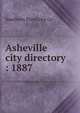 Asheville city directory : 1887, Southern Directory Co 