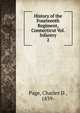 History of the Fourteenth Regiment, Connecticut Vol. Infantry. 2, Page, Charles D., 1839- 