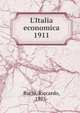 L`Italia economica. 1911, Bachi, Riccardo, 1875- 