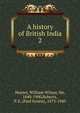 A history of British India. 2, Hunter, William Wilson, Sir, 1840-1900 