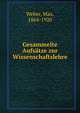 Gesammelte Aufsatze zur Wissenschaftslehre, Weber, Max, 1864-1920 