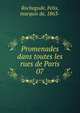 Promenades dans toutes les rues de Paris. 07, Rochegude, Felix, marquis de, 1863- 